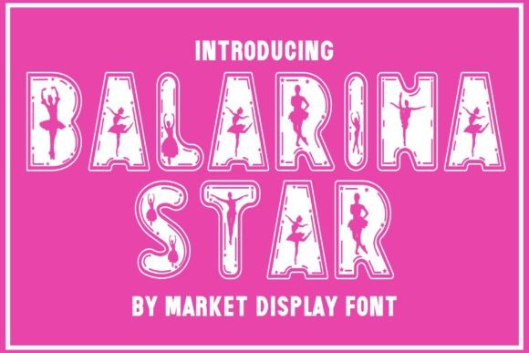 Ballerina Star: The Perfect Decorative Typeface for Your Creative Shop
